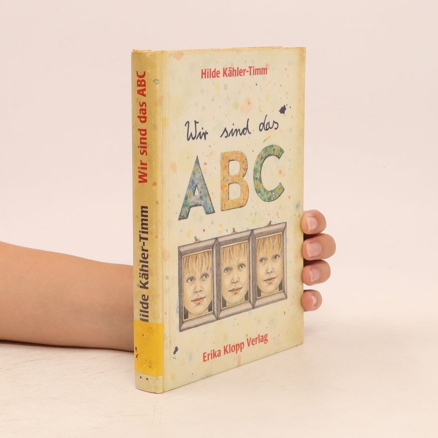 Hilde Kähler-Timm Wir sind das ABC