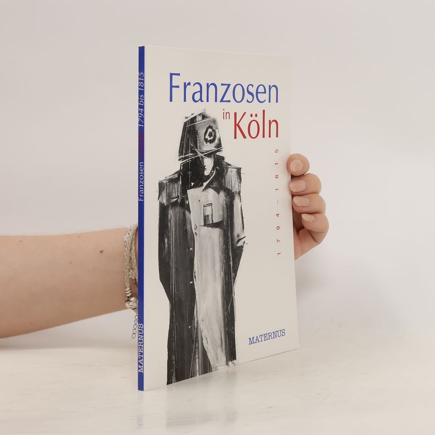 Gerhard Ziebolz Franzosen in Köln