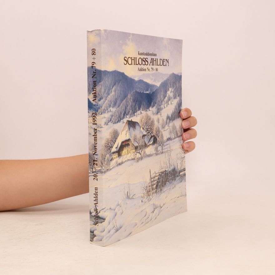 Autorenkollektiv Kunstauktionshaus. Schloss Ahlden. Auktion Nr. 79+80