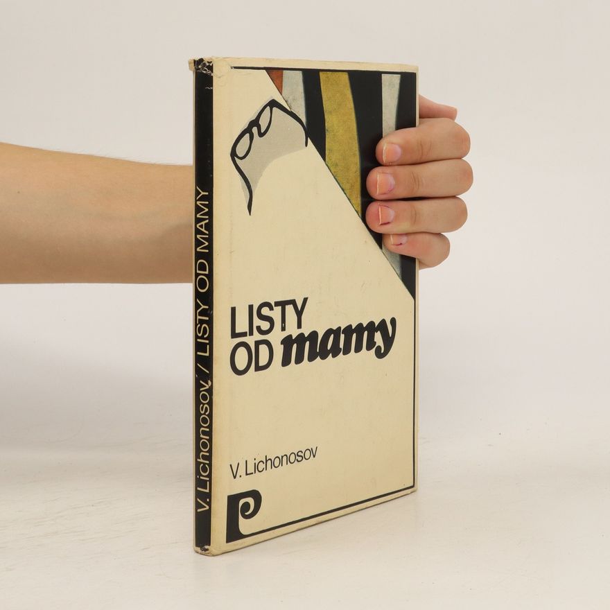 Viktor Ivanovič Lichonosov Listy od mamy