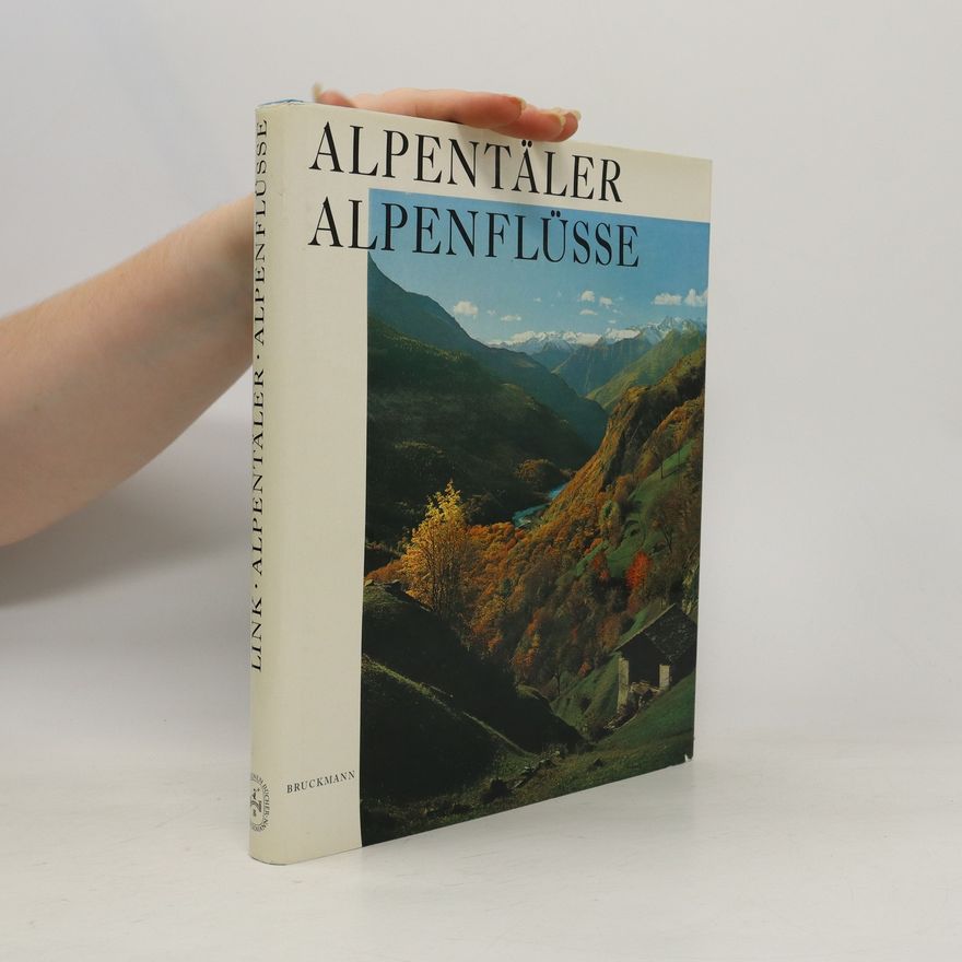 Kolektiv autorů Alpentäler. Alepnflüsse