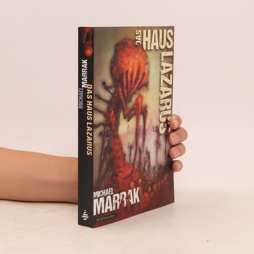 Michael Marrak Das Haus Lazarus
