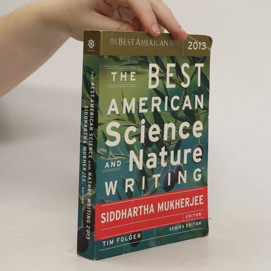 Tim Folger The Best American Science and Nature Writing 2013