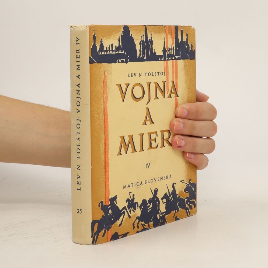 Lev Nikolajevič Tolstoj Vojna a mier IV.