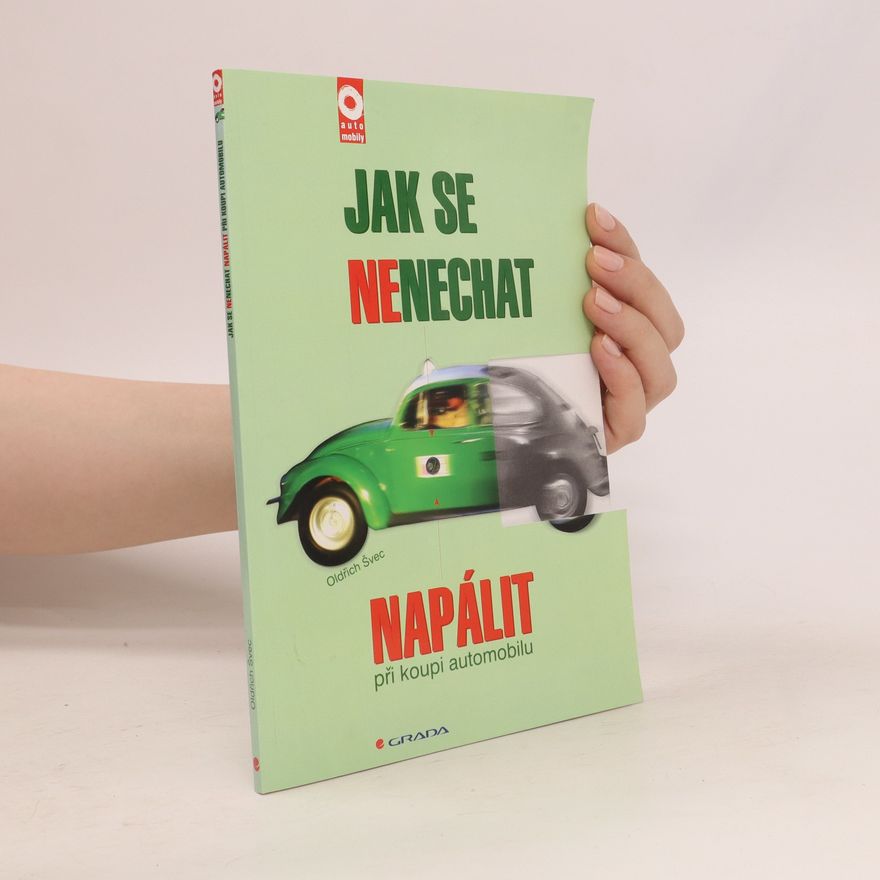 Oldřich Švec Jak se nenechat napálit při koupi automobilu