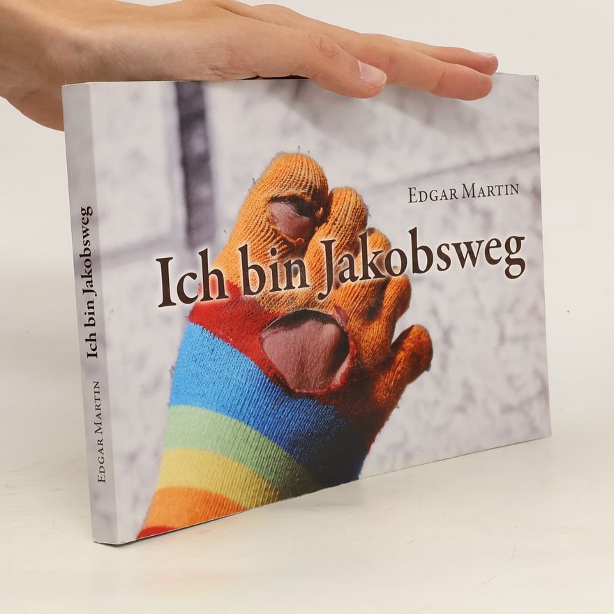 Edgar Martin Ich bin Jakobsweg