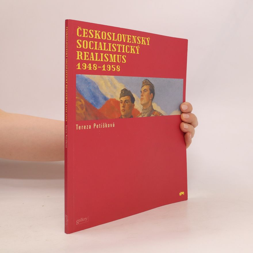 Tereza Petišková Československý socialistický realismus 1948-1958