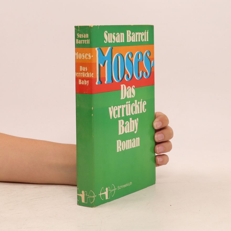 Susan Barett  Moses- Das verrückte Baby