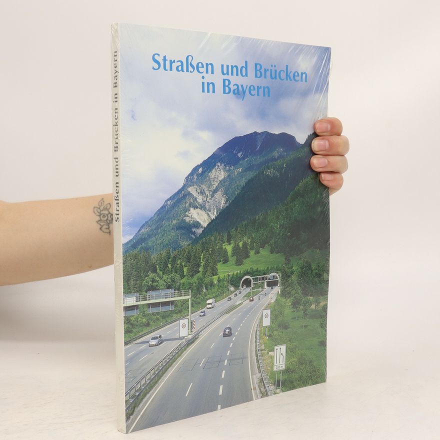 Autorenkollektiv Straßen und Brücken in Bayern