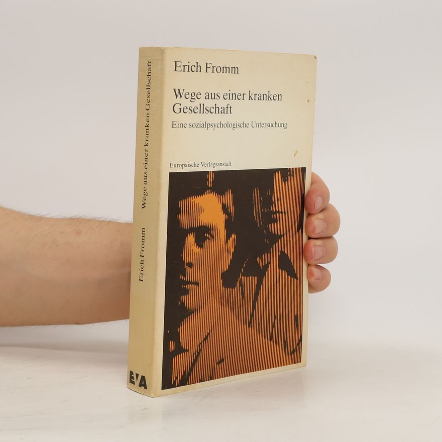 Erich Fromm Wege aus einer kranken Gesellschaft