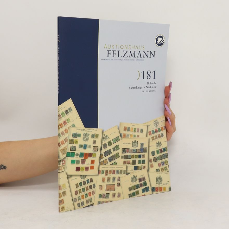 Collectif d'auteurs Auktionhaus Felzmann 181. Auktionen