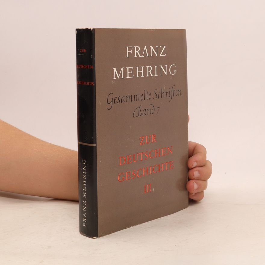 Franz Mehring Gesammelte Schriften 7