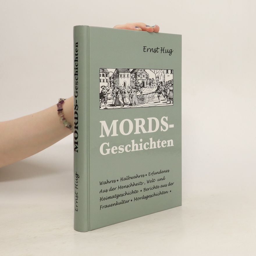 Ernst Hug MORDS- Geschichten