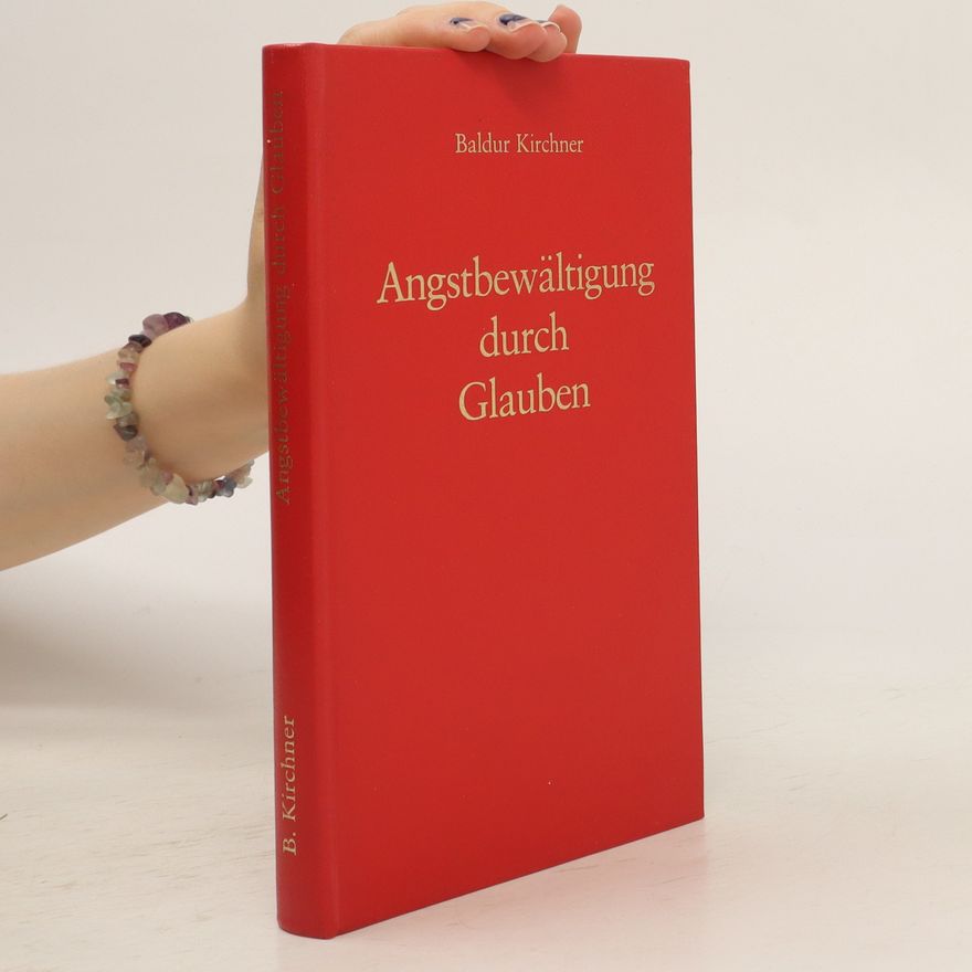 Baldur Kirchner Angstbewältigung durch Glauben