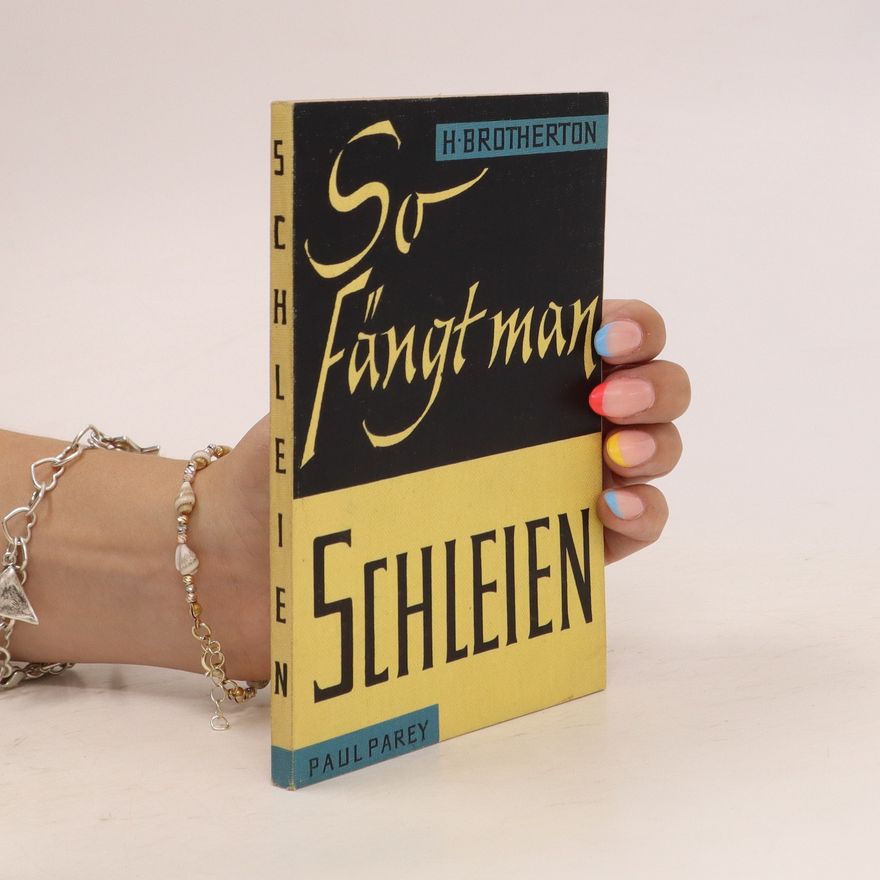 H. Brotherton  So Fängt man Schleien