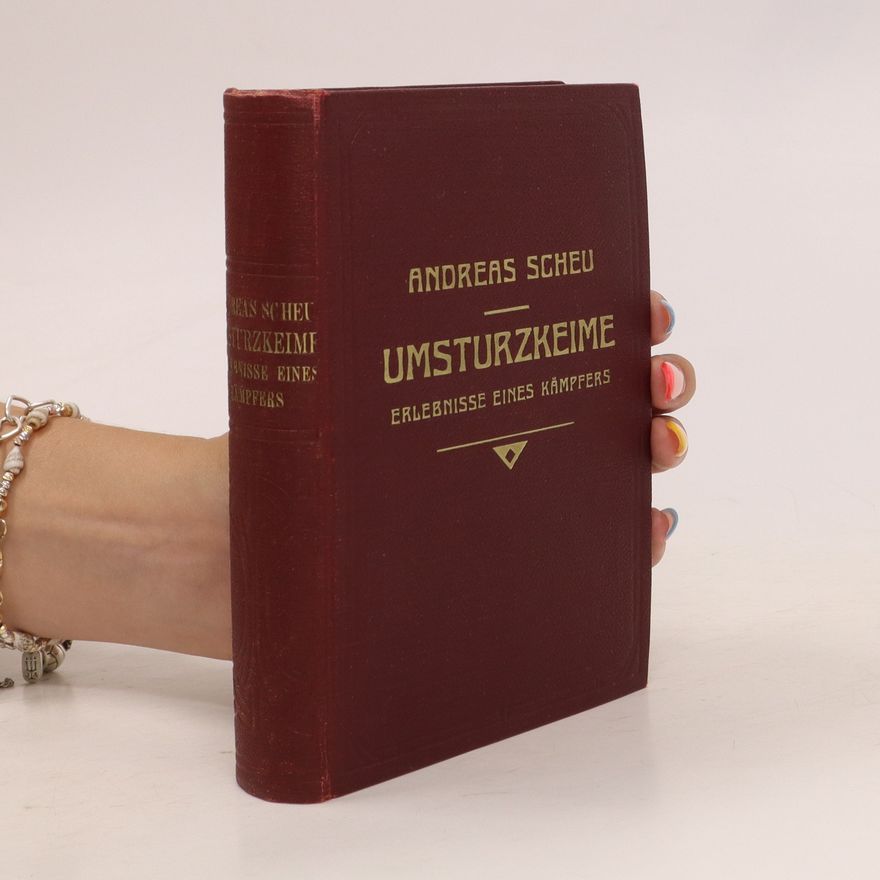 asi Andreas Scheu Umsturzkeime : Erlebnisse eines Kämpfers