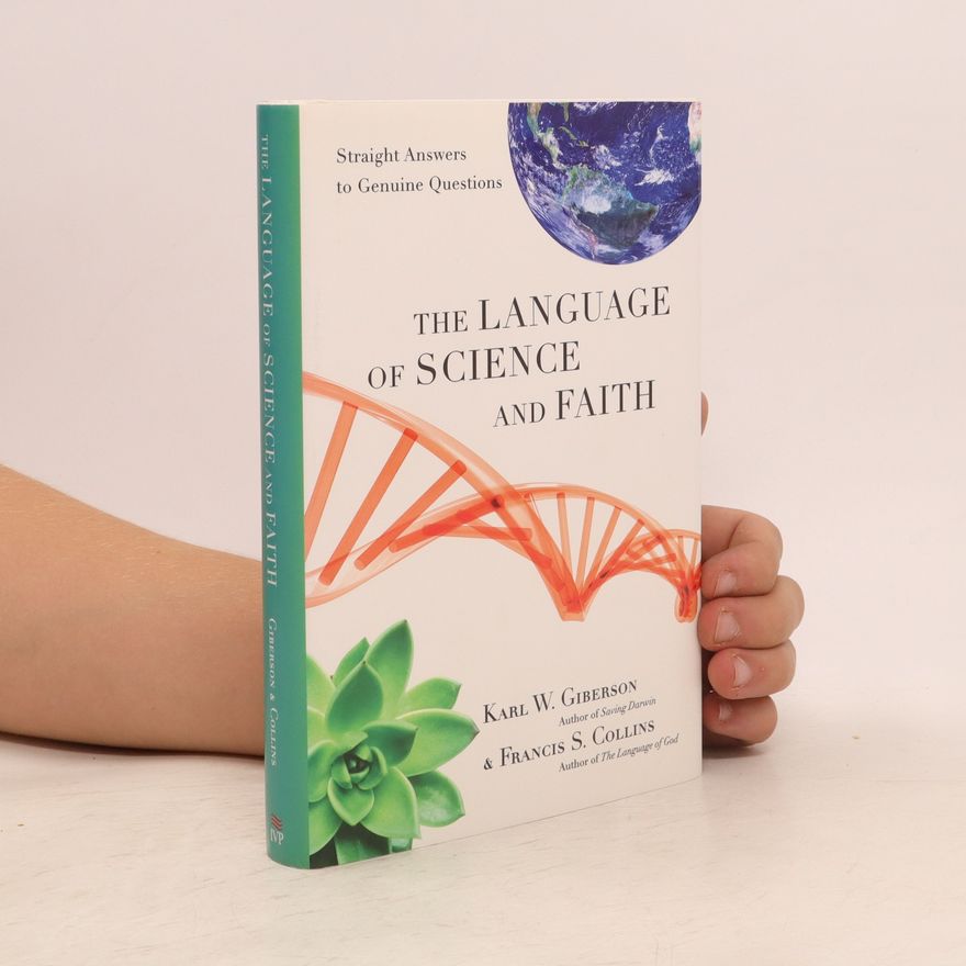 Karl W. Giberson The Language of Science and Faith