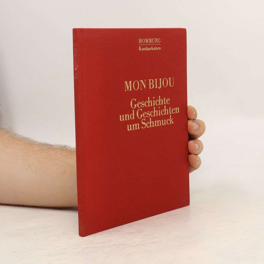 Autorenkollektiv Mon Bijou. Geschichte und Geschichten um Schmuck