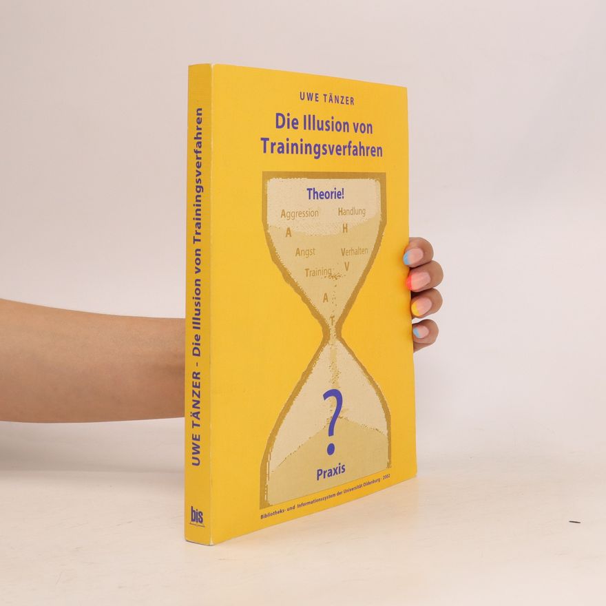 Uwe Tänzer Die Illusion von Trainingsverfahren