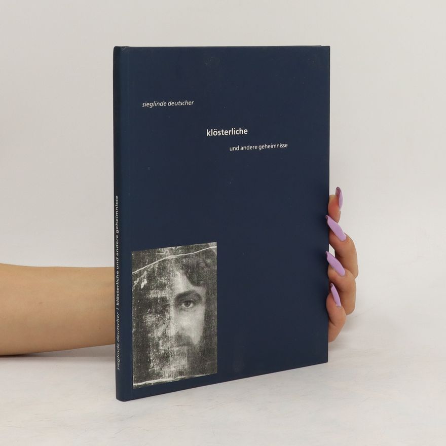 Sieglinde Deutscher Klösterliche und andere Geheimnisse