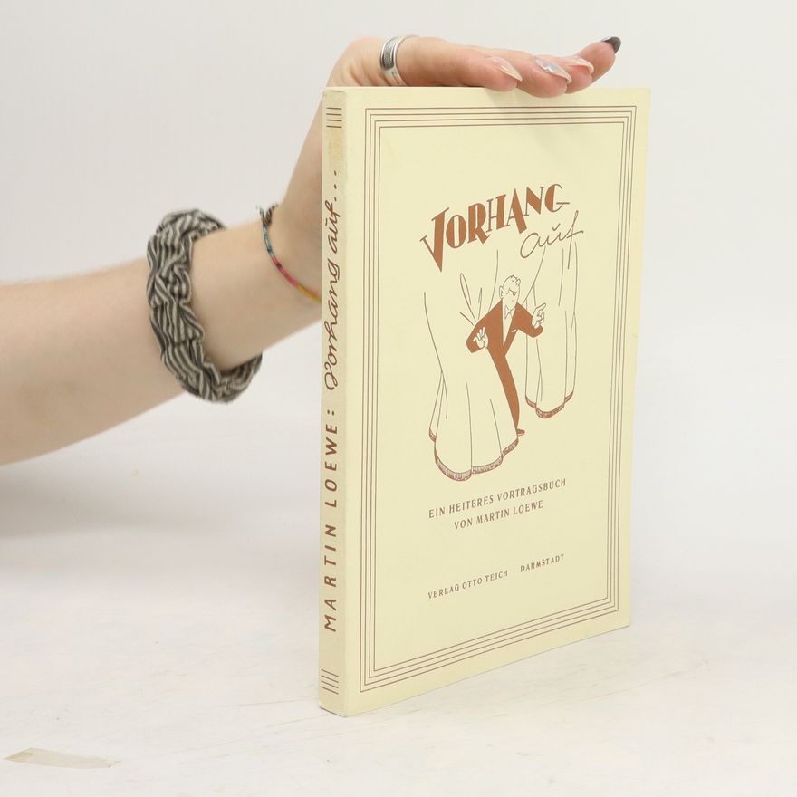 Martin Loewe Vorhang auf ein heiteres vortragsbuch
