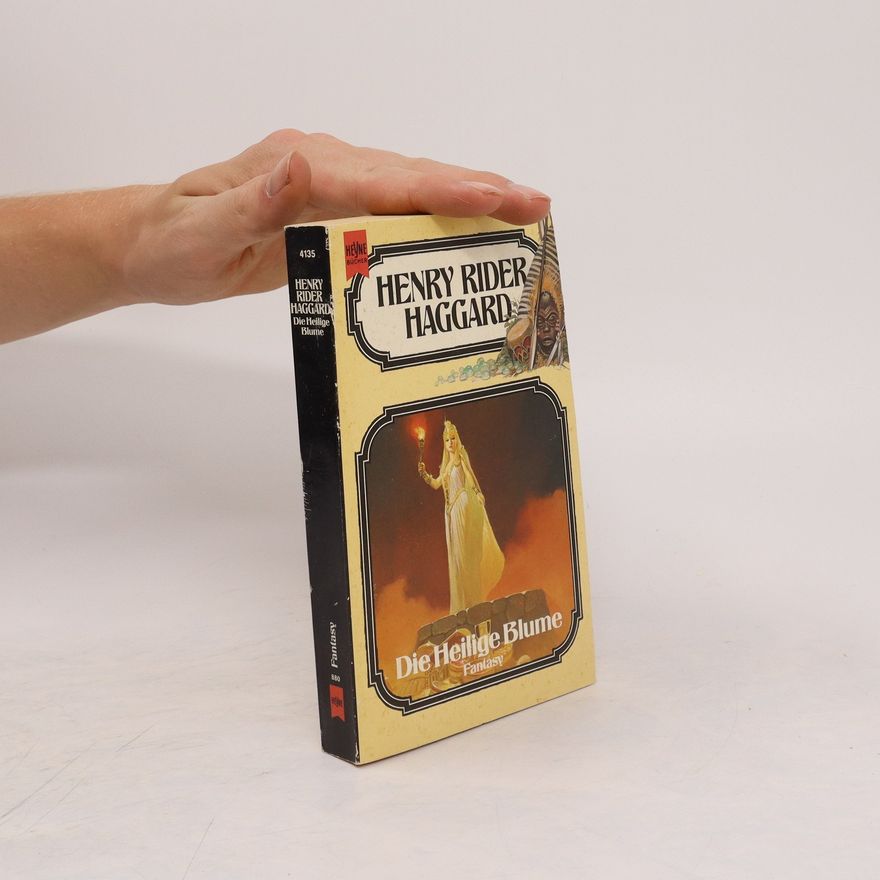 H. Rider Haggard Die Heilige Blume
