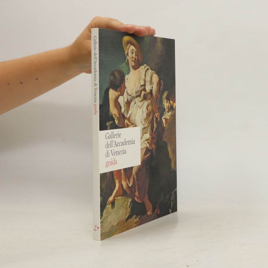 Giovanna Nepi Scire Gallerie dell'Accademia di Venezia. Guida