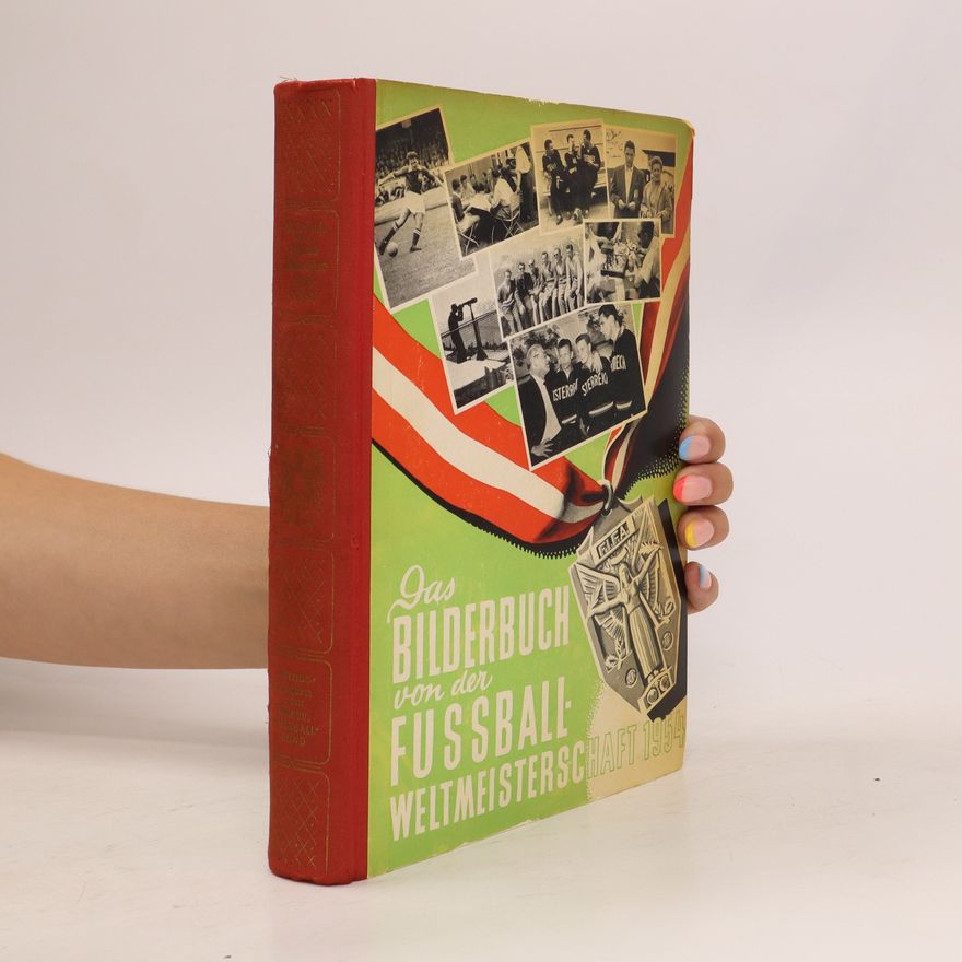 Kolektív autorov Das Bilderbuch von der Fußball Weltmeisterschaft 1964