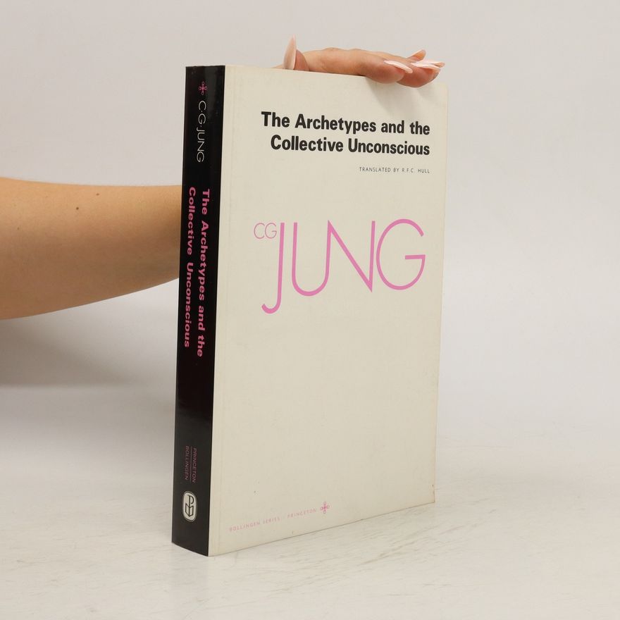 Carl Gustav Jung The Archetypes and the Collective Unconscious