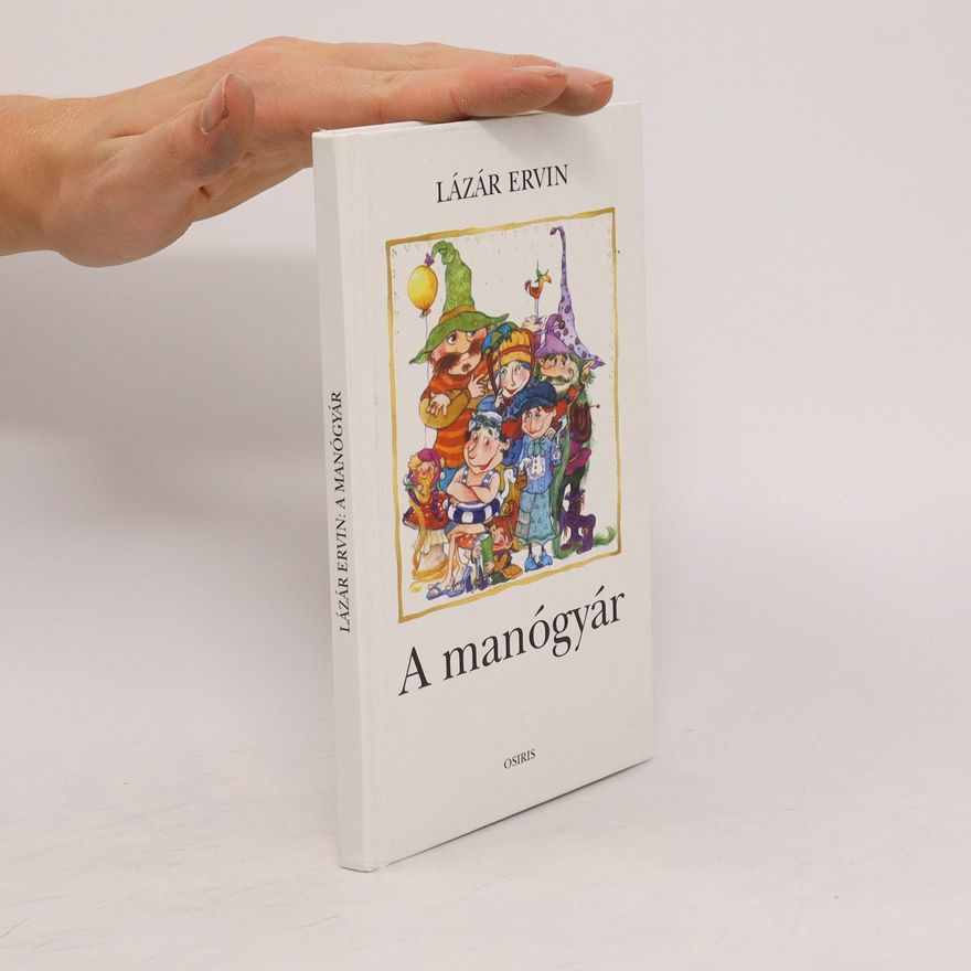 Ervin Lázár A manógyár