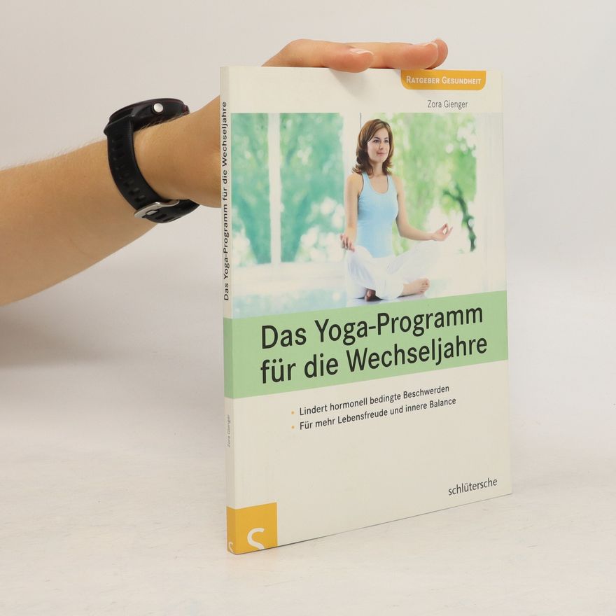 Zora Gienger Das Yoga-Programm für die Wechseljahre