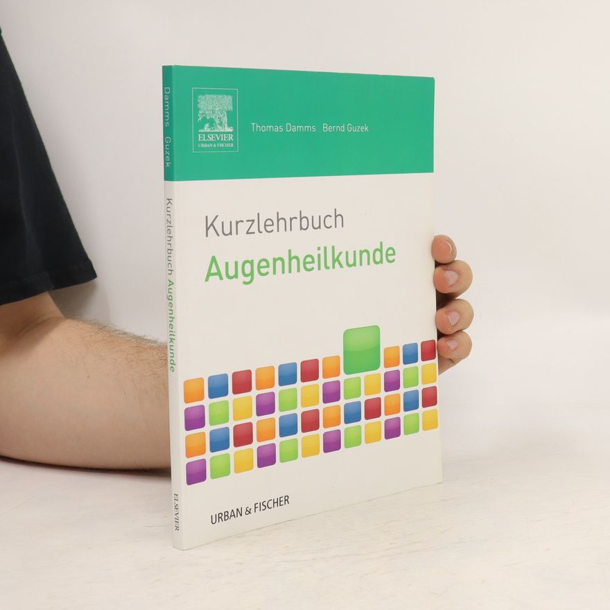 Thomas Damms Kurzlehrbuch Augenheilkunde