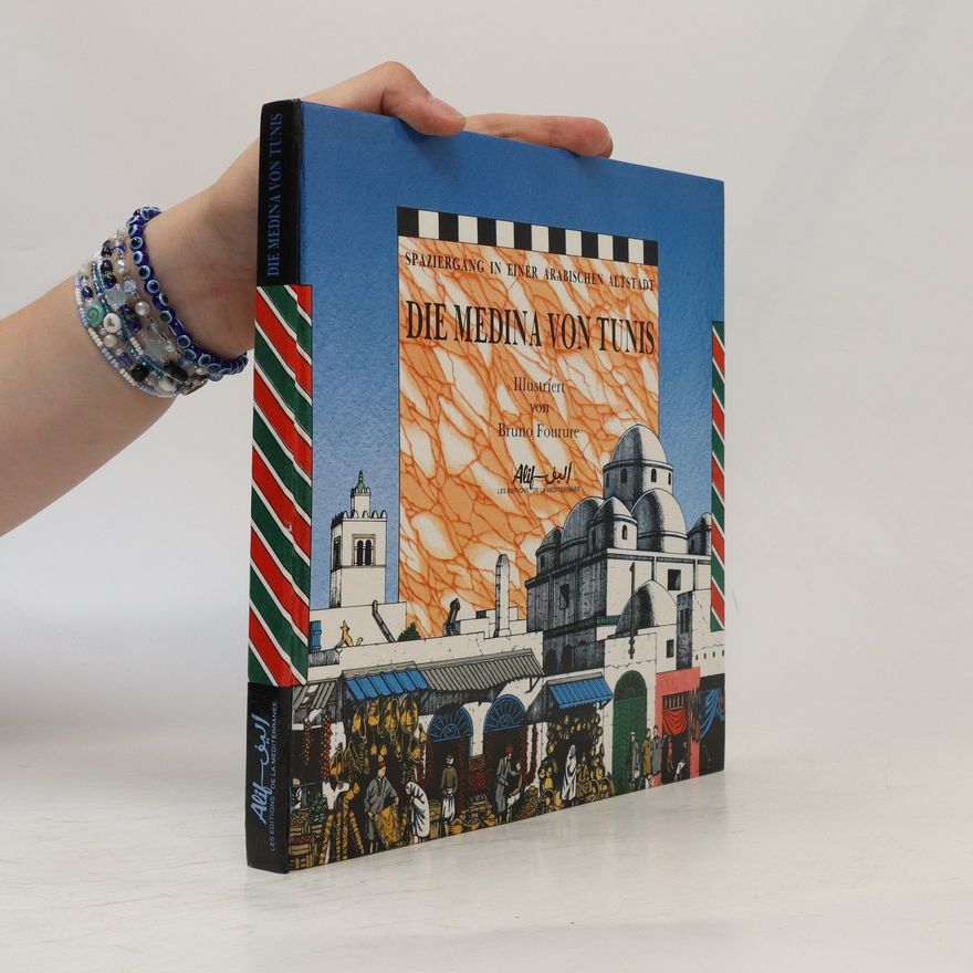 Bruno Fourure Die Medina von Tunis