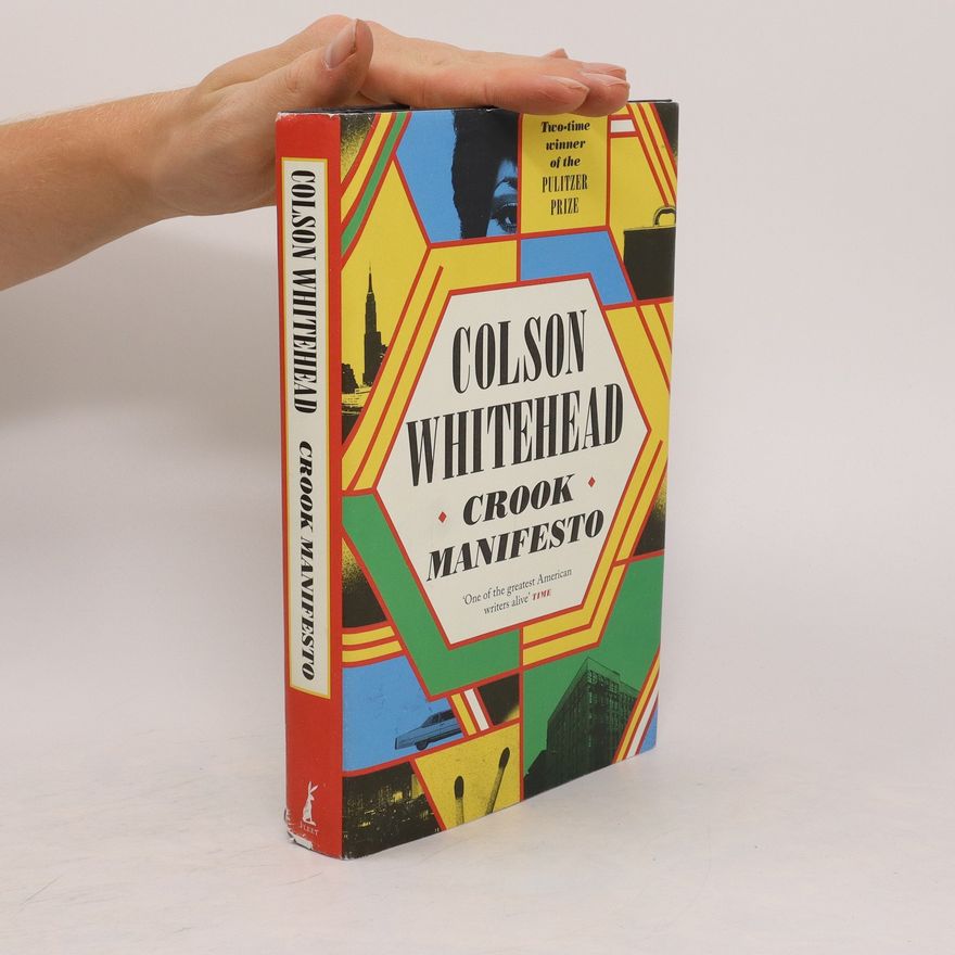 Colson Whitehead Crook Manifesto