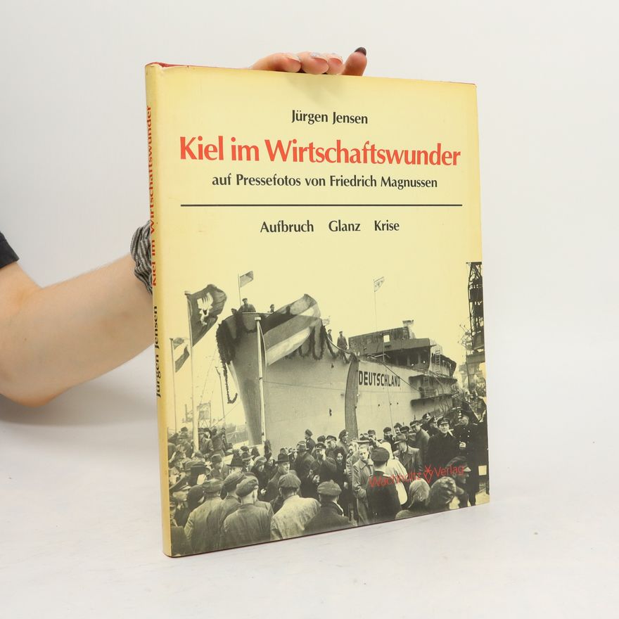 Friedrich Magnussen Kiel im Wirtschaftswunder