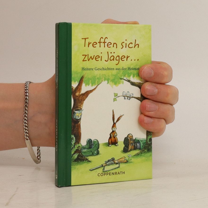 Angela Kommoß Treffen sich zwei Jäger ...
