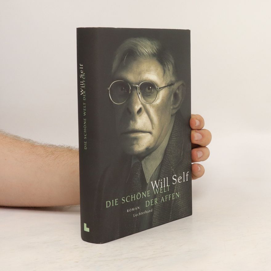 Will Self Die schöne Welt der Affen