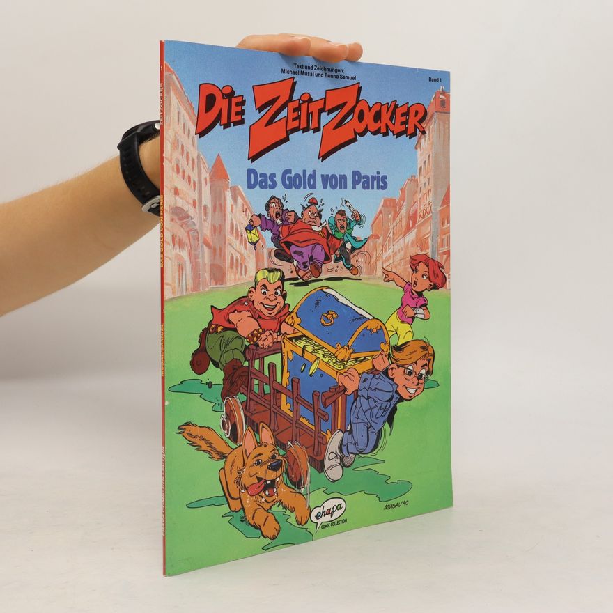 Autorenkollektiv Die Zeit-Zocker. Das Gold von Paris