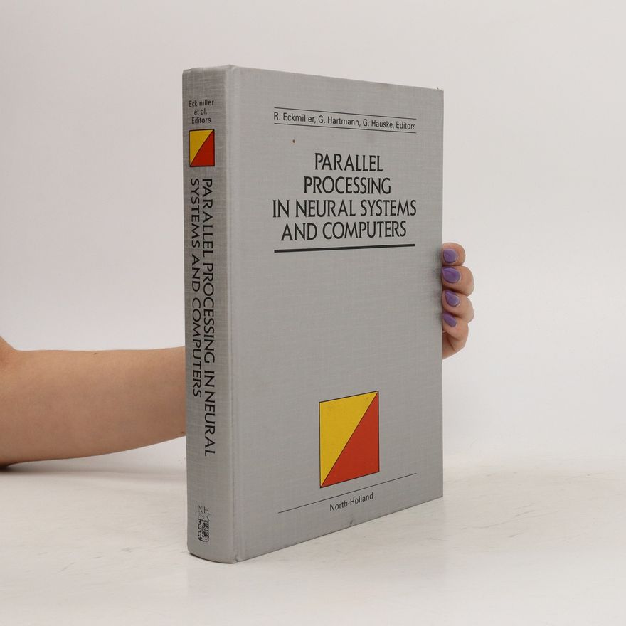 Rolf Eckmiller Parallel Processing in Neural Systems and Computers