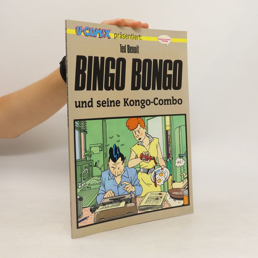 Ted Benoit U-Comix präsentiert: Bingo bongo und seine Kongo-Combo