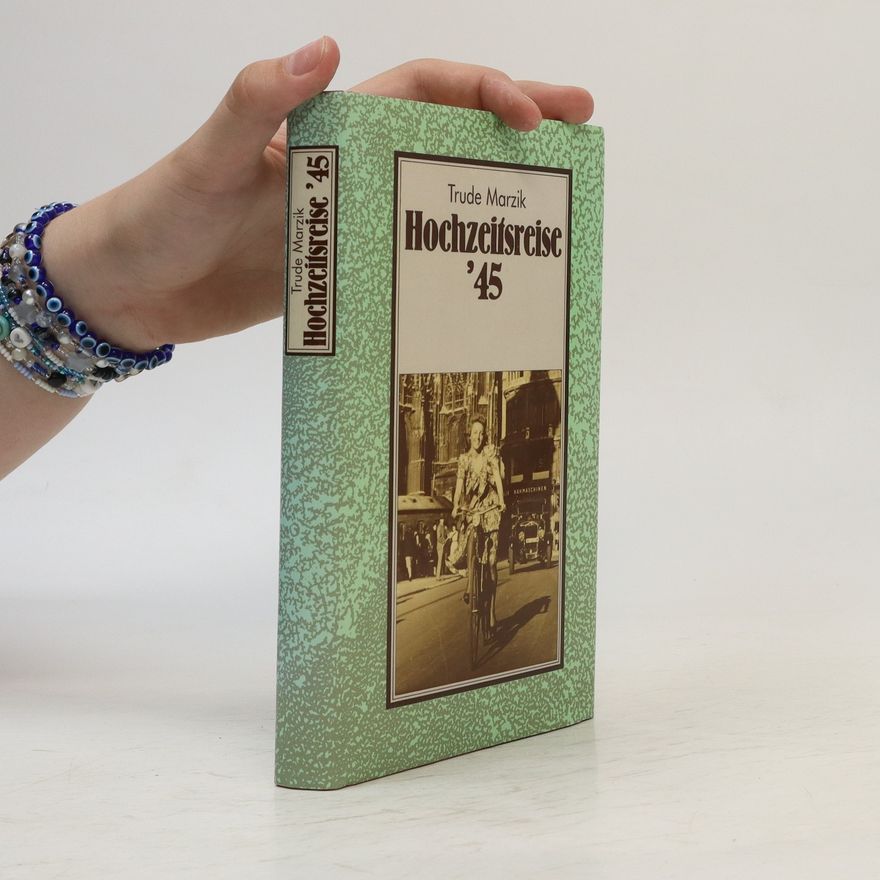 Edeltrud Marziková Hochzeitsreise '45