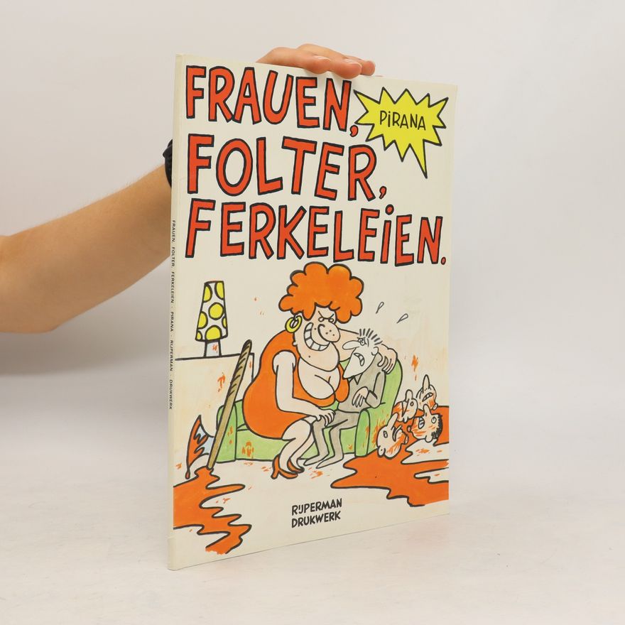 Autorenkollektiv Frauen, folter, Ferkeleien