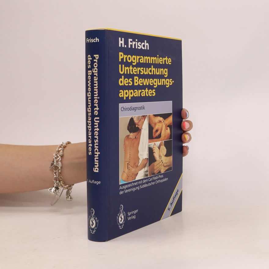 Herbert Frisch Programmierte Untersuchung des Bewegungsapparates