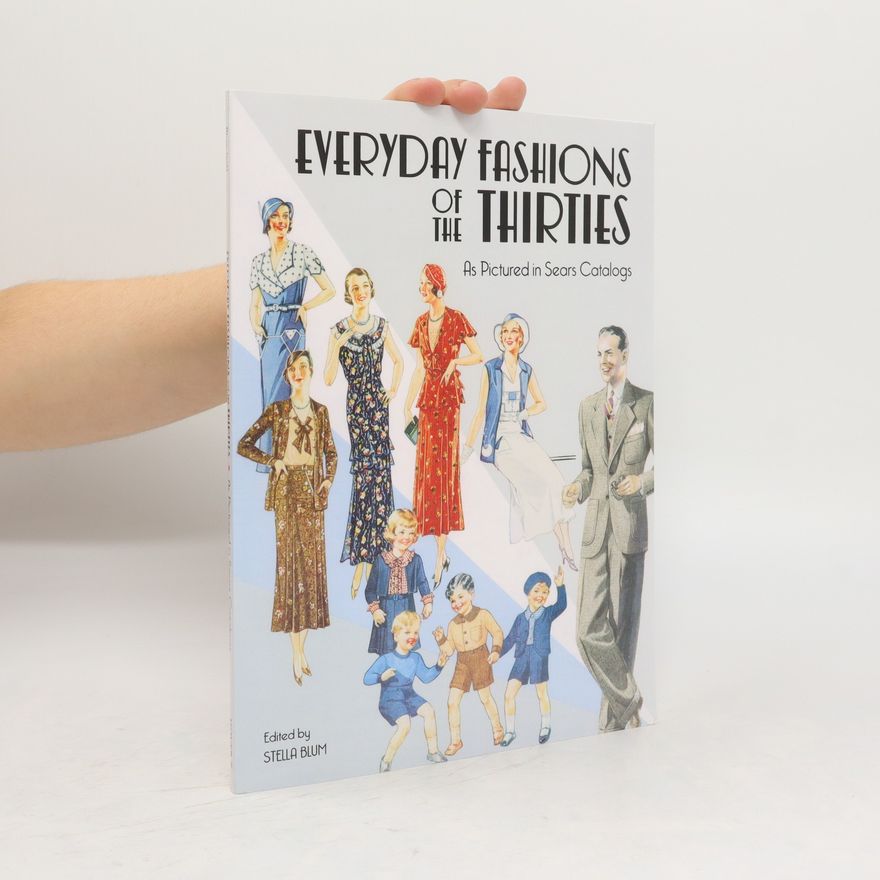 Stella Blum Everyday Fashions of the Thirties as Pictured in Sears Catalogs