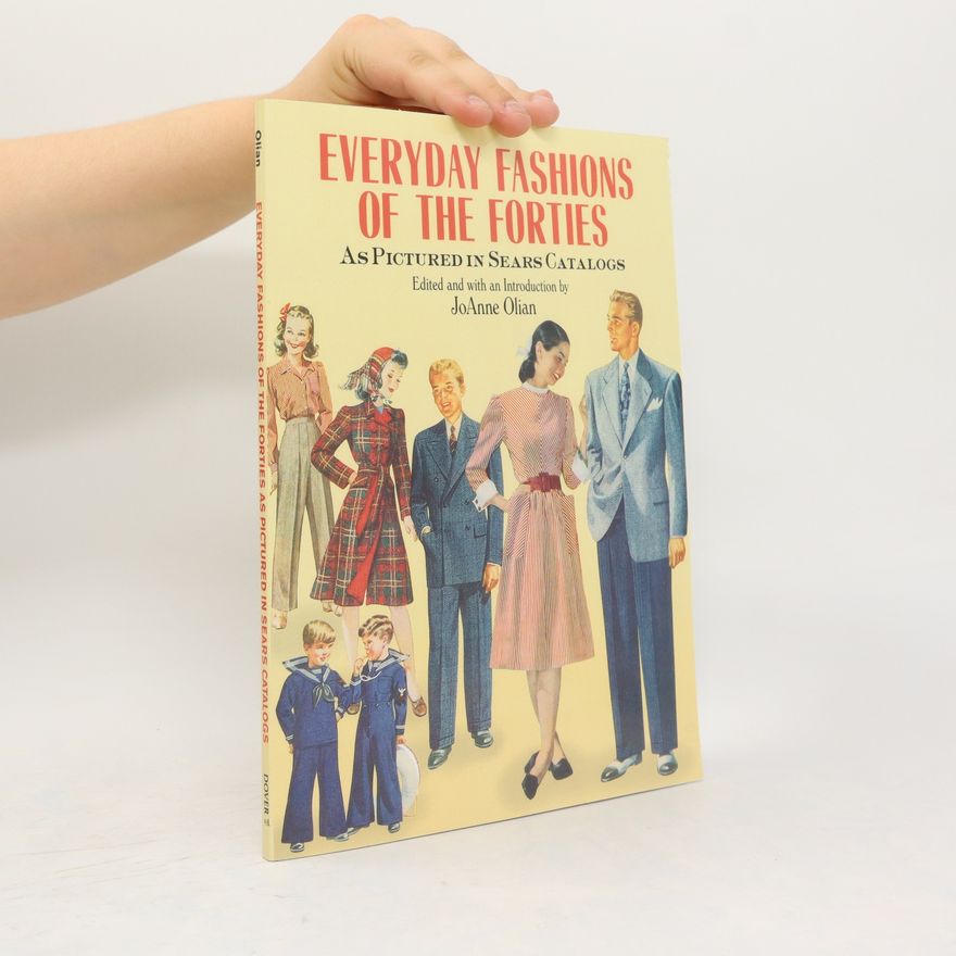 JoAnne Olian Everyday Fashions of the Forties