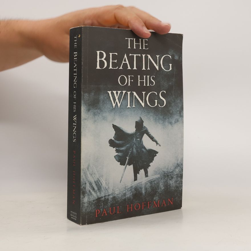 Paul Hoffman The Beating of His Wings