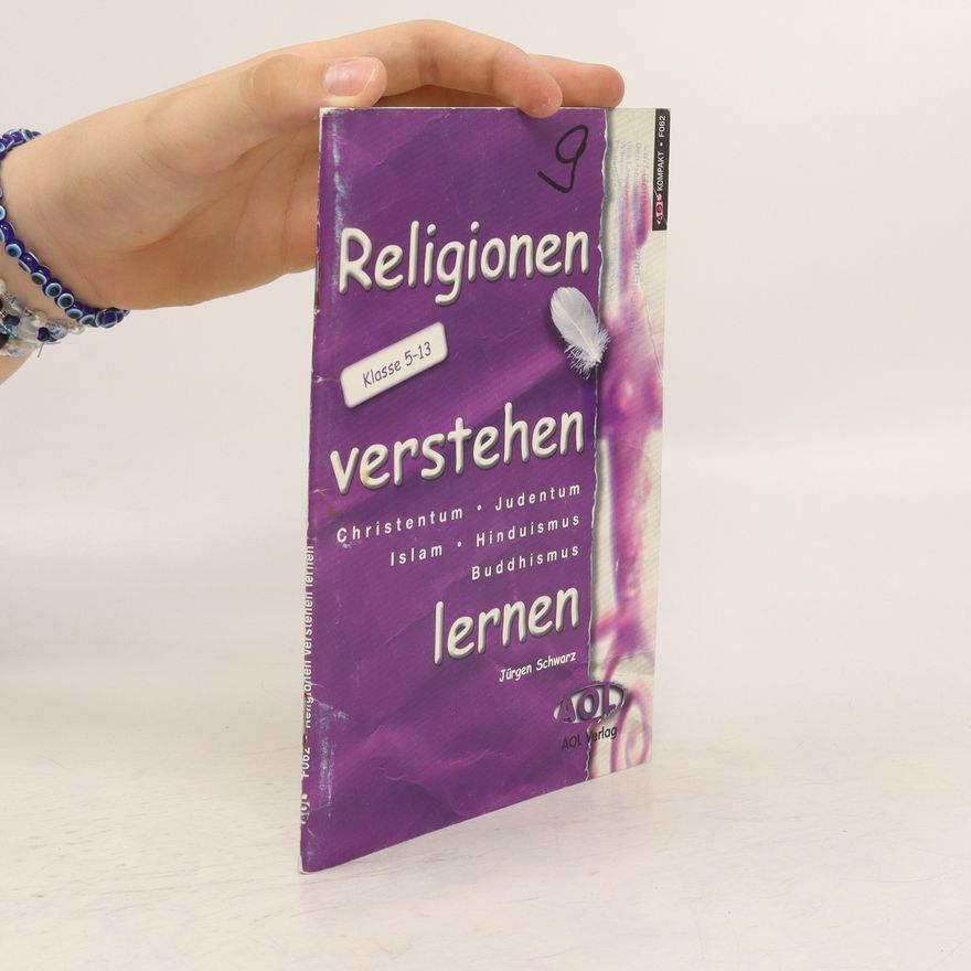 Jürgen Schwarz Religionen verstehen lernen