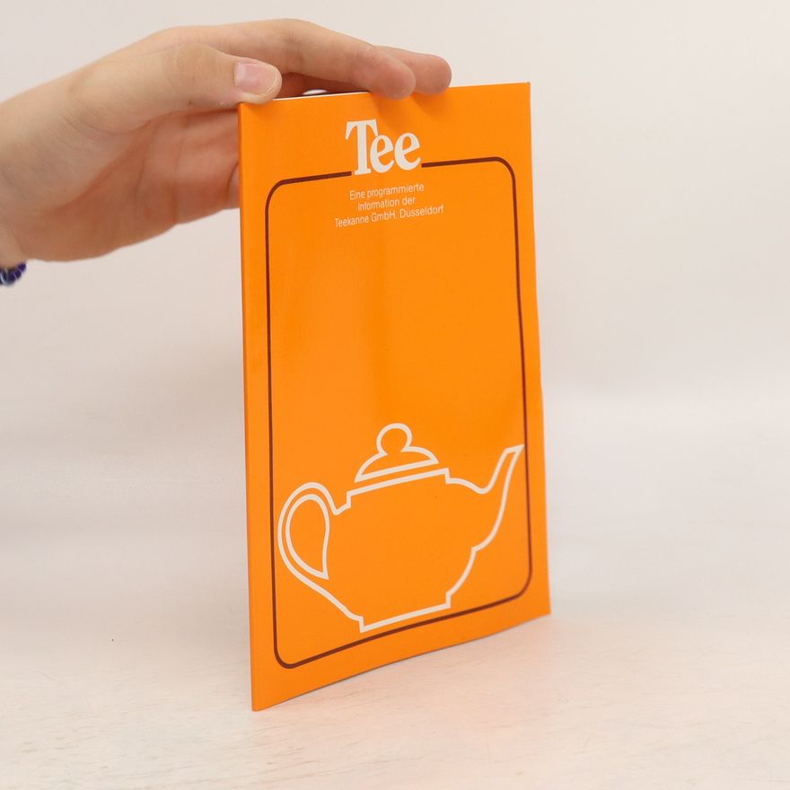 Collectif d'auteurs Tee. Eine programmierte Information der Teekanne