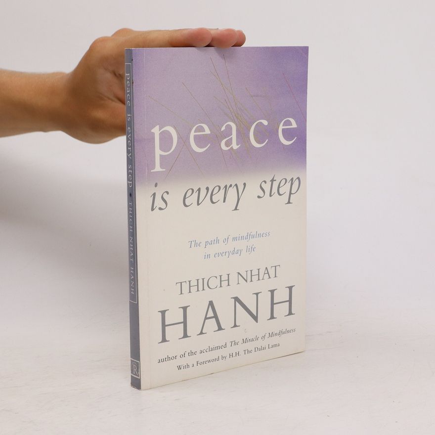 Thích Nhất Hạnh Peace is Every Step