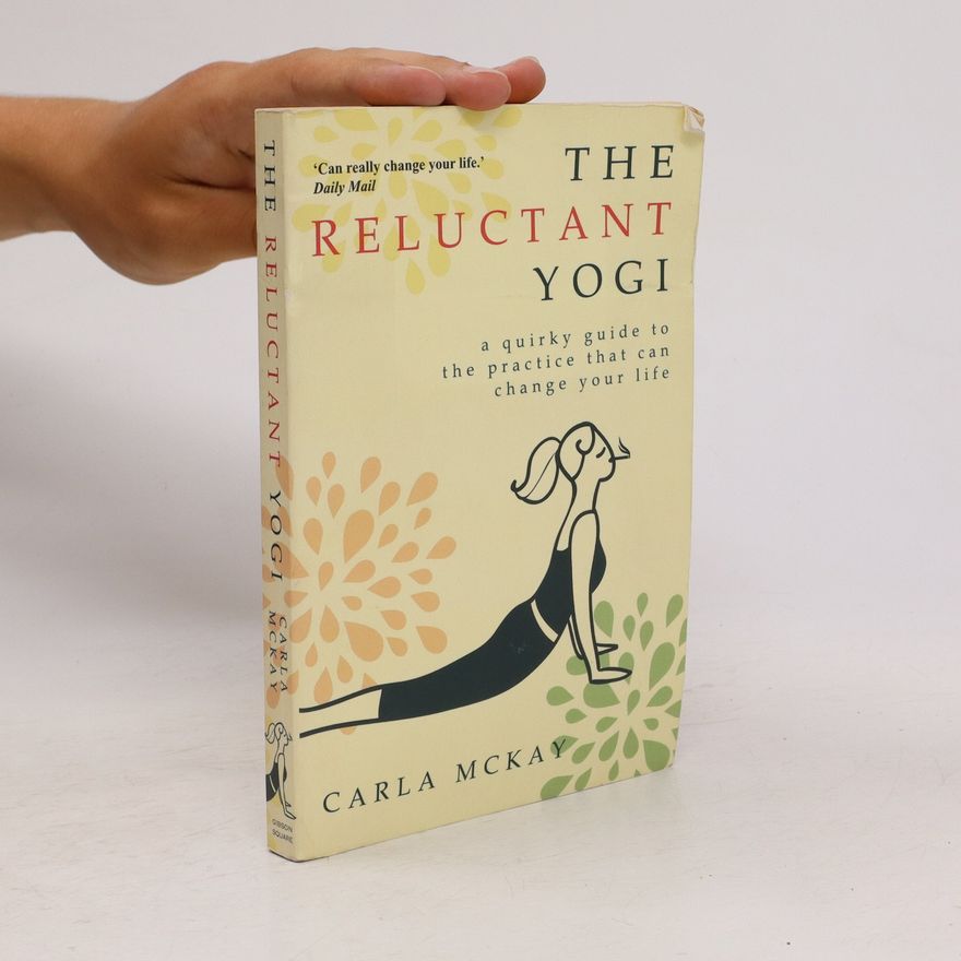 Carla McKay The Reluctant Yogi